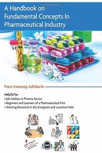 A Handbook on Fundamental Concepts in Pharmaceutical Industry