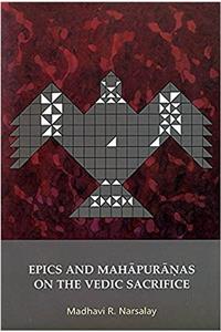 Epics and Mahapuranas on the Vedic Sacrifice