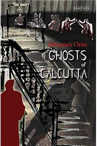 Ghosts of Calcutta