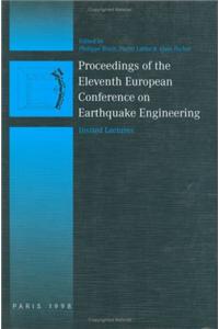 Earthquake Engineering - Invited Papers: Proceedings of the Eleventh European Conference, Paris, France, 6-11 September 1998