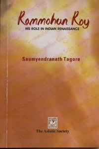 Rammohan Roy His Role in Indian Renaissance