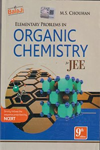 Elementary Problems In Organic Chemistry For JEE NCERT For Examination 2023-2024