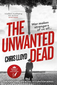 The Unwanted Dead: Winner of the Hwa Gold Crown for Best Historical Fiction