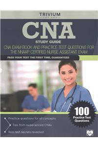 CNA Study Guide: CNA Exam Book and Practice Test Questions for the Nnaap Certified Nurse Assistant Exam