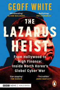 Lazarus Heist: Based on the Hit Podcast