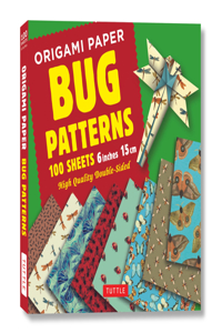 Origami Paper 100 Sheets Bug Patterns 6 (15 CM): Tuttle Origami Paper: Origami Sheets Printed with 8 Different Designs: Instructions for 8 Projects Included