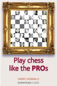 Play Chess Like the Pros