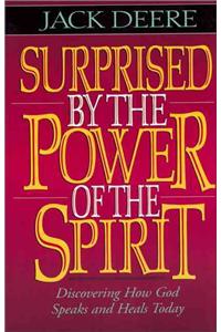 Surprised by the Power of the Spirit