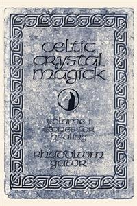 Celtic Crystal Magick