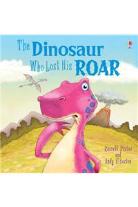 Dinosaur Who Lost His Roar