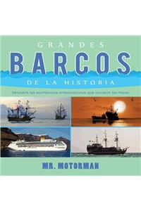 Grandes Barcos de la Historia: Descubre las asombrosas embarcaciones que surcaron los mares