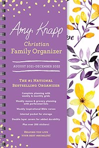 2022 Amy Knapp's Christian Family Organizer: August 2021-December 2022