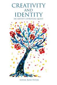 Creativity and Identity: An Artist's Spiritual Quest