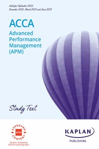 ADVANCED PERFORMANCE MANAGEMENT (APM) - STUDY TEXT