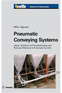 Pneumatic Conveying Systems-Design, Selection And Troubleshooting With Particular Reference To Pulverised Fuel Ash