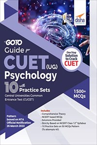 Go To Guide for CUET (UG) Psycology with 10 Practice Sets; CUCET - Central Universities Common Entrance Test