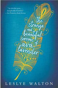 Strange and Beautiful Sorrows of Ava Lavender