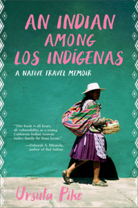 Indian Among Los Indígenas: A Native Travel Memoir