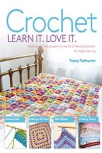 Crochet Learn It. Love It.