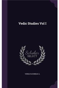 Vedic Studies Vol I