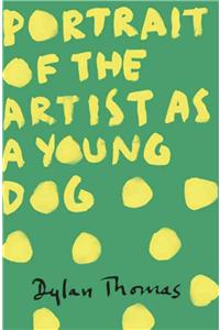 Portrait Of The Artist As A Young Dog