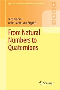 From Natural Numbers to Quaternions