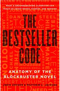 The Bestseller Code: Anatomy of the Blockbuster Novel