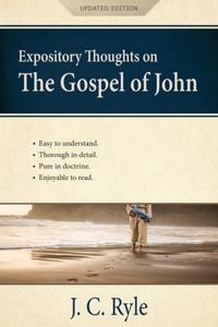 Expository Thoughts on the Gospel of John [Annotated, Updated]