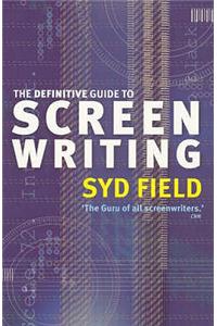 The Definitive Guide To Screenwriting