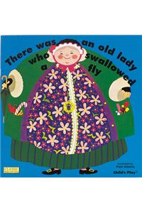 There Was an Old Lady Who Swallowed a Fly