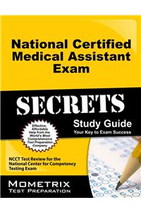 National Certified Medical Assistant Exam Secrets Study Guide