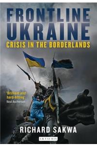 Frontline Ukraine: Crisis in the Borderlands