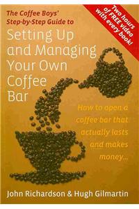 Setting Up & Managing Your Own Coffee Bar: How to Open a Coffee Bar That Actually Lasts and Makes Money