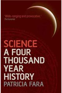 Science: A Four Thousand Year History