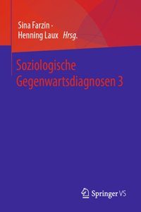 Soziologische Gegenwartsdiagnosen 3