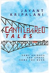 Cantilevered Tales