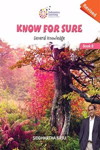 KNOW FOR SURE General knowledge Class 8(Revised edition 2019)