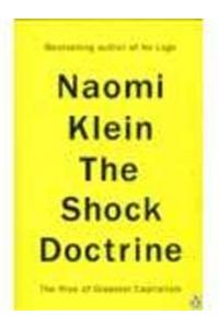 Shock Doctrine Rise Of Disaster Capita