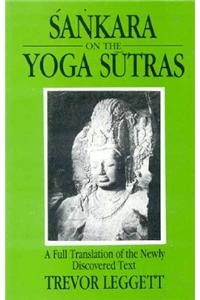 Sankara on the Yoga Sutras: A Full Translation of the Newly Discovered Text