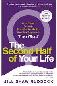 The Second Half of Your Life