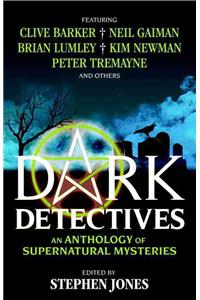 Dark Detectives: An Anthology of Supernatural Mysteries: An Anthology of Supernatural Mysteries