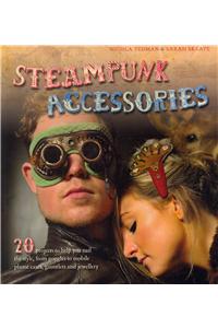 Steampunk Accessories