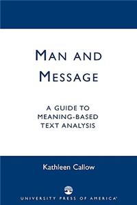 Man and Message: A Guide to Meaning-Based Text Analysis