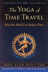 Yoga of Time Travel: How the Mind Can Defeat Time