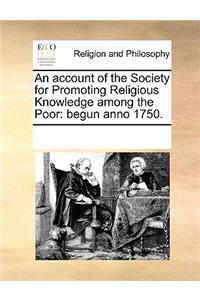 An Account of the Society for Promoting Religious Knowledge Among the Poor