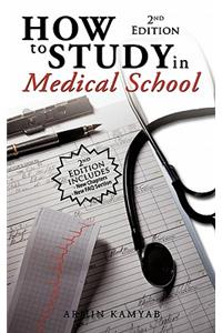 How to Study in Medical School, 2nd Edition