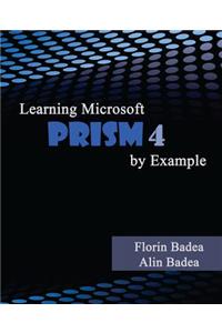 Learning Microsoft PRISM 4 by Example