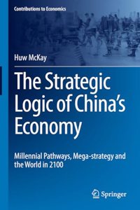 Strategic Logic of China's Economy