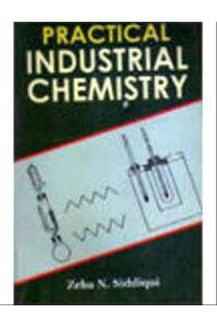 Practical Industrial Chemistry