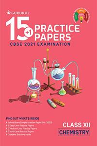 15+1 Practice Papers - Chemistry: CBSE Class 12 for 2021 Examination (Sample Papers)